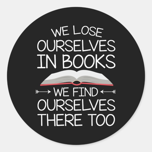 Reading Book Lose Ourselves Book Find There Classic Round Sticker (Front)