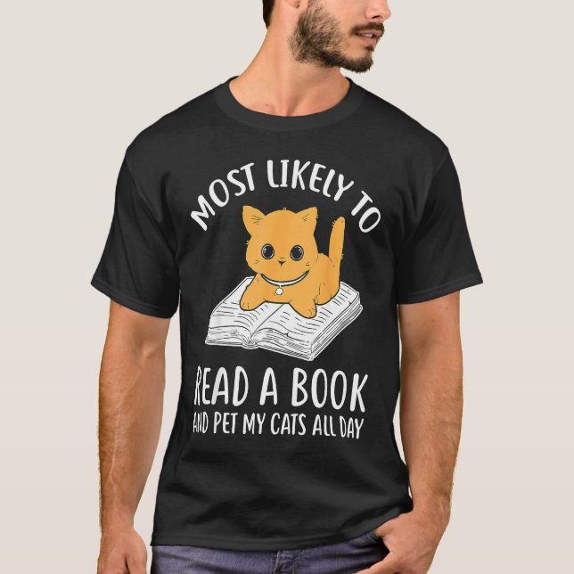 Reading Books Reader Most likely to read a book ca T-Shirt (Front)