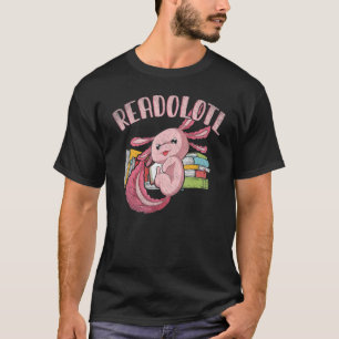 Reading Books Salamander Bookworm Readolotl Axolot T-Shirt