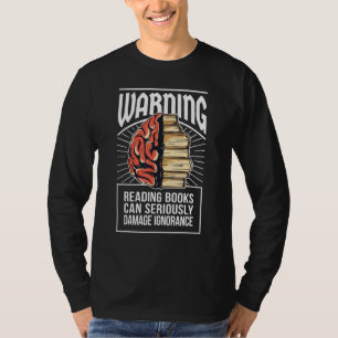 Reading Can Damage Ignorance Book T-Shirt