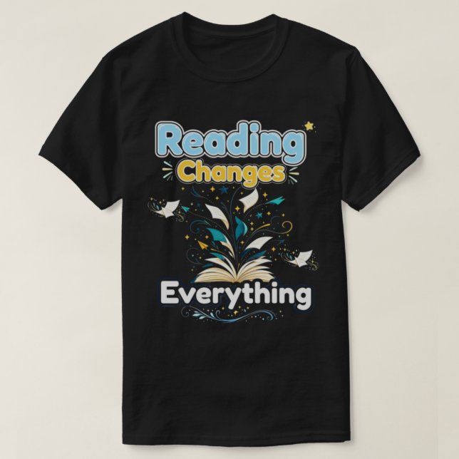 Reading Changes Everything Book Lover Teacher Typo T-Shirt (Design Front)