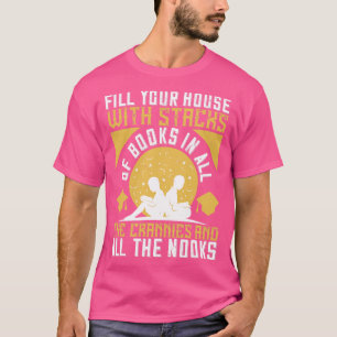 Reading Fill Your House With Books T-Shirt