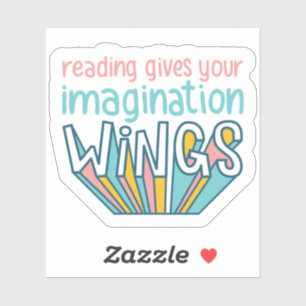 Reading gives your Imagination Wings Books