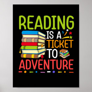 Reading Is A Ticket To Adventure Library Student T Poster