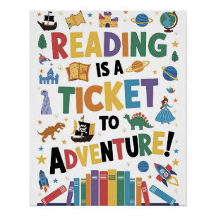 Reading is a Ticket to Adventure Poster