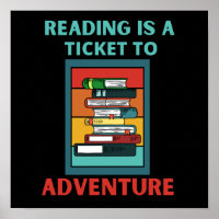 READING IS A TICKET TO ADVENTURE