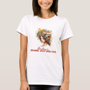 Reading Is Dreaming With Open Eyes T-Shirt