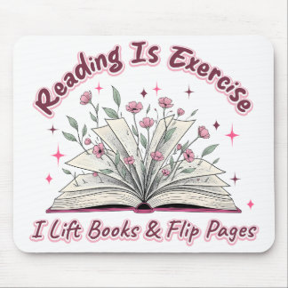Reading Is Exercise....  Mouse Pad