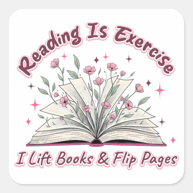 Reading Is Exercise....  Square Sticker (Front)