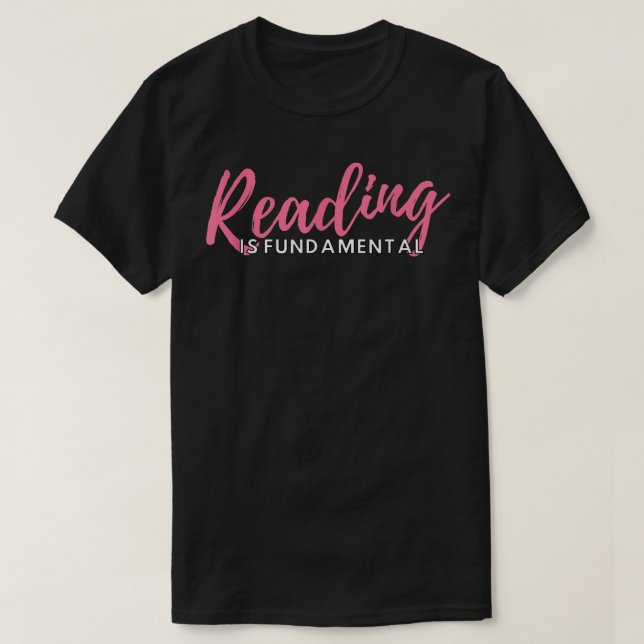 Reading is Fundamental, Drag Race, Dragrace, Drag  T-Shirt (Design Front)