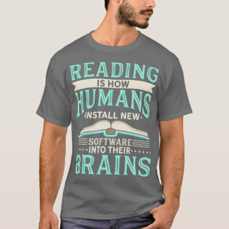 Reading Is How Humans Install New Software Into T-Shirt