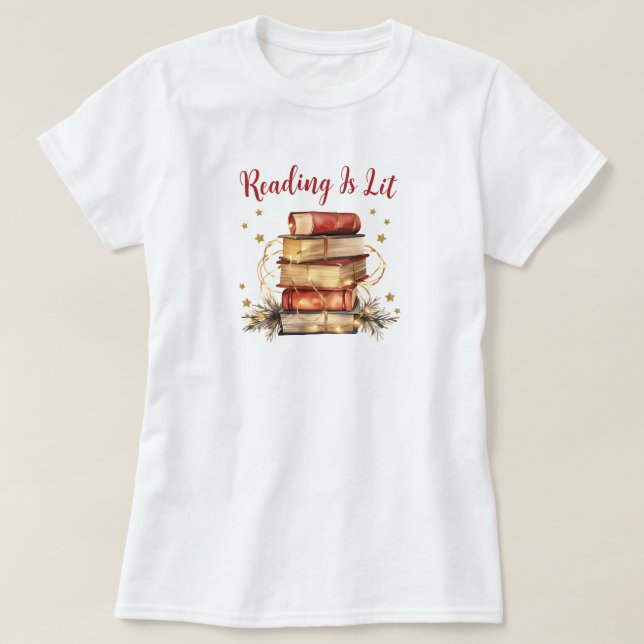 Reading Is Lit, Book Lover T-Shirt (Design Front)