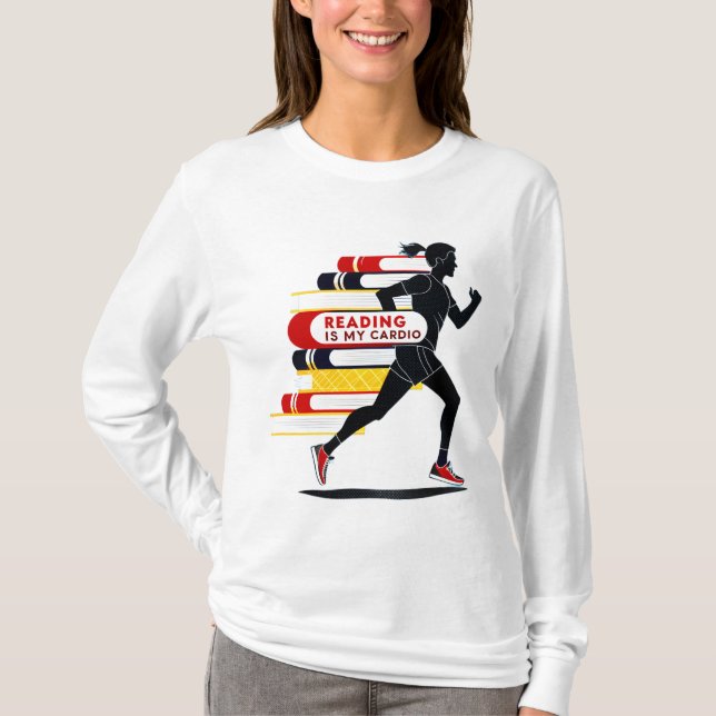 Reading is My Cardio T-Shirt: Fun Book Lover Desig T-Shirt (Front)