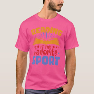 Reading Is My Favorite Sport For Book   T-Shirt