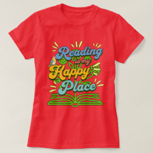 Reading is My Happy Place Colorful T-Shirt