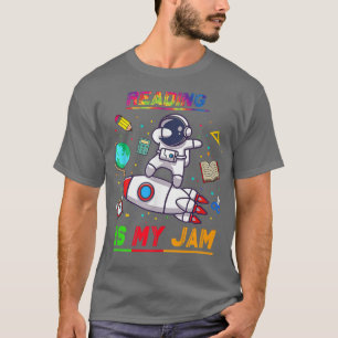 Reading Is My Jam  Astronaut Back to School Eplore T-Shirt