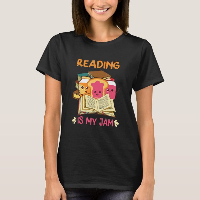 Reading Is My Jam Funny I Love To Read Books Libra T-Shirt (Front)