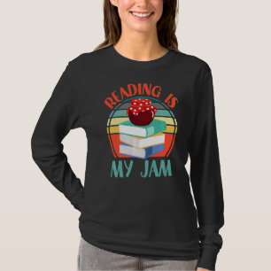 Reading Is My Jam Funny I Love To Read Books Teach T-Shirt