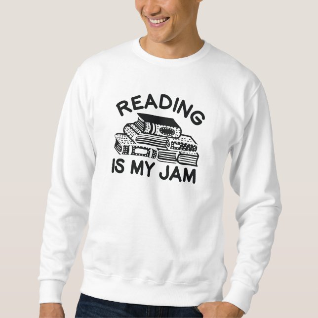 Reading Is My Jam Sweatshirt (Front)