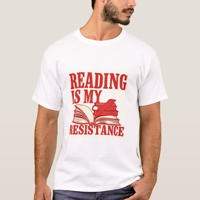 Reading Is My Resistance | Book Lover Graphic T-Shirt (Front)