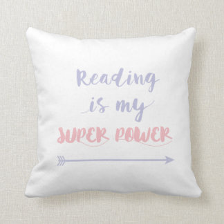 Reading is my super power cushion