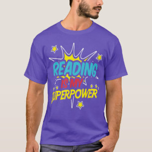 Reading Is My Superpower Funny Book Nerds Geeks Gi T-Shirt