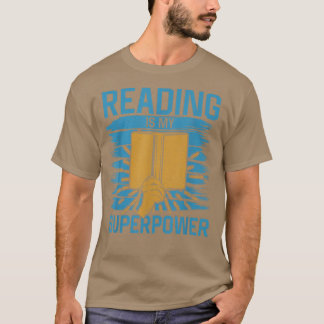 Reading Is My Superpower, Read Books Lover  T-Shirt