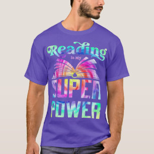 Reading Is My Superpower Reader Tie Die Reading T-Shirt