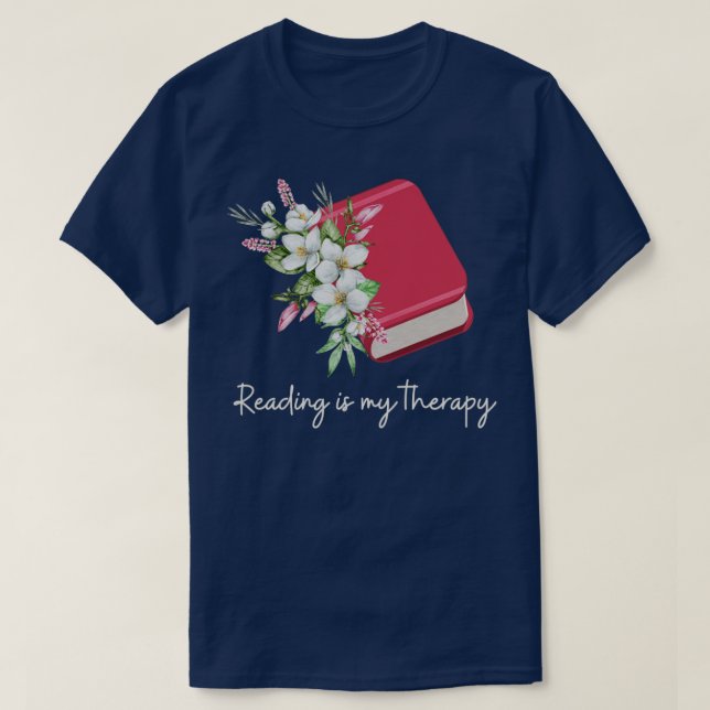Reading is My Therapy 72 T-Shirt (Design Front)