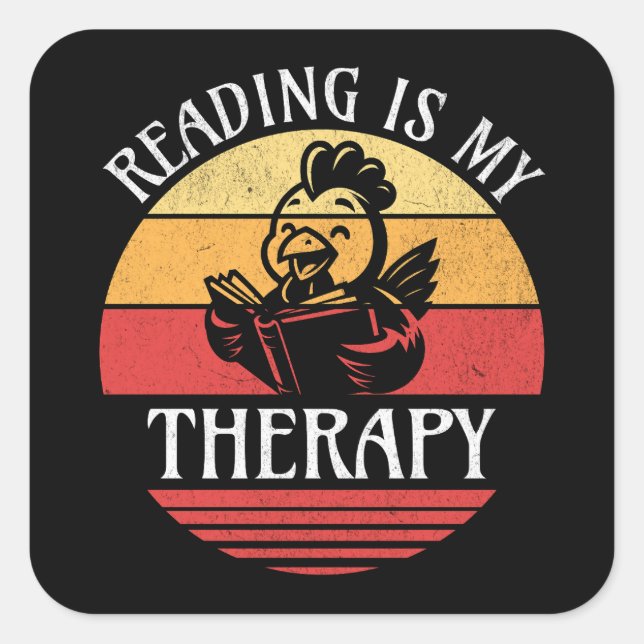 Reading Is My Therapy Funny Book Reading Chicken Square Sticker (Front)
