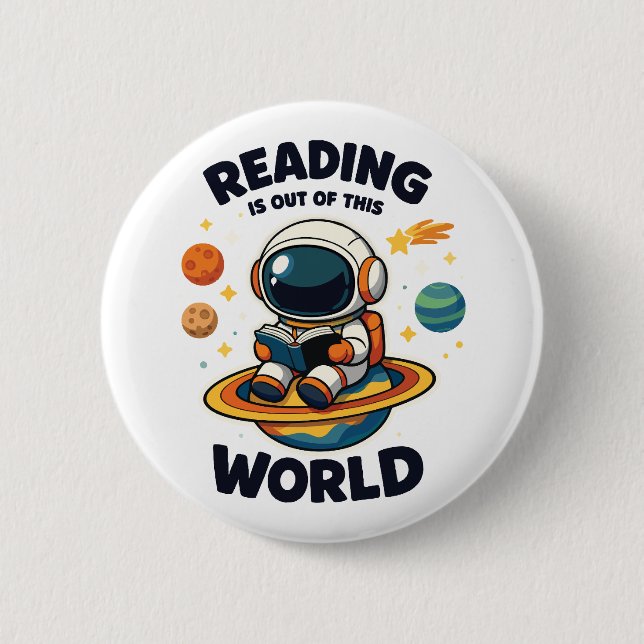 Reading is out of this world 6 cm round badge (Front)