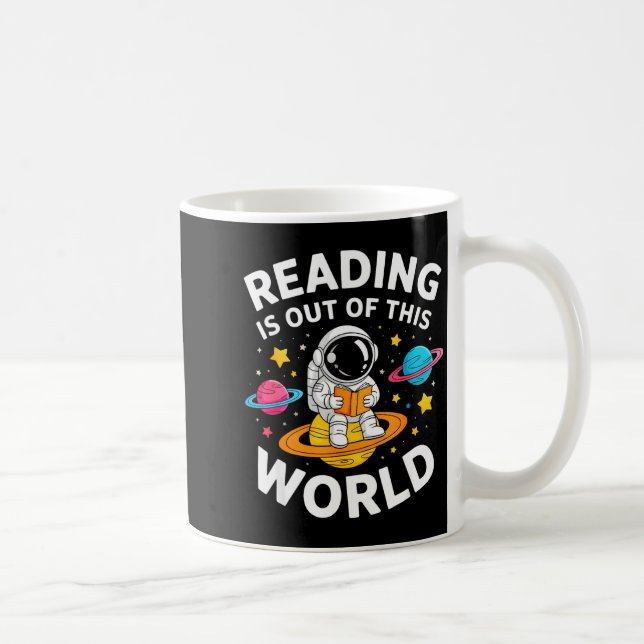 Reading is out of this world astronaut space book coffee mug (Right)