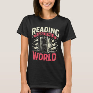 Reading is out of this world fantasy funny books T-Shirt