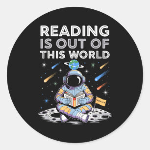 Reading is out of this world space astronaut books classic round sticker