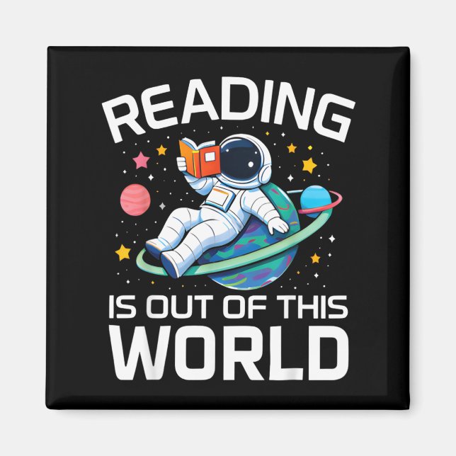 Reading is Out of This World Space Astronaut Magnet (Front)