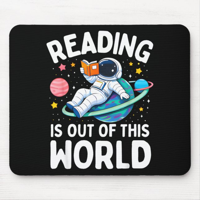 Reading is out of this world space astronaut mouse pad (Front)