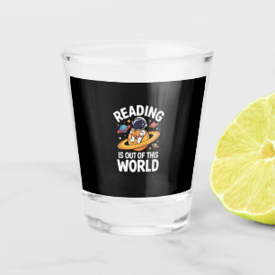 Reading is Out of This World Space Funny Books Lov Shot Glass