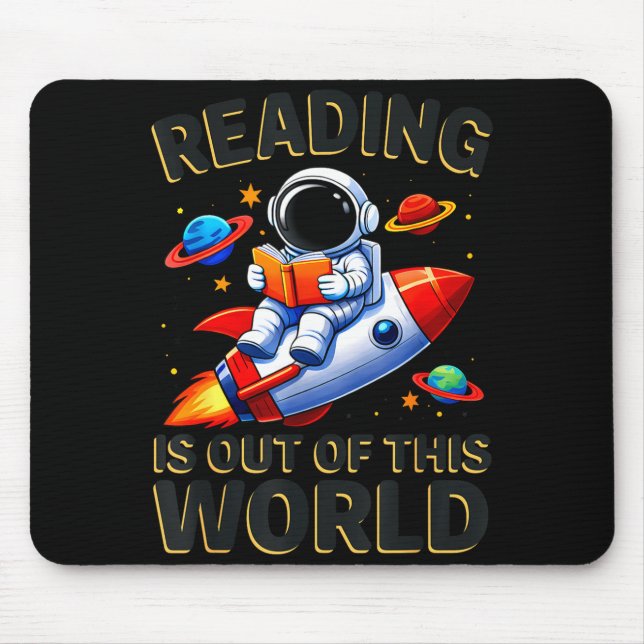 Reading is out of this world space funny books mouse pad (Front)