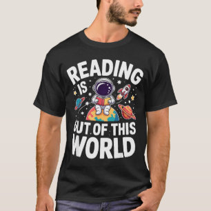 Reading is out of this world space funny booksRead T-Shirt