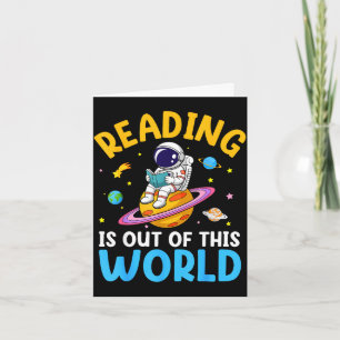 Reading is out of this world space funny read card