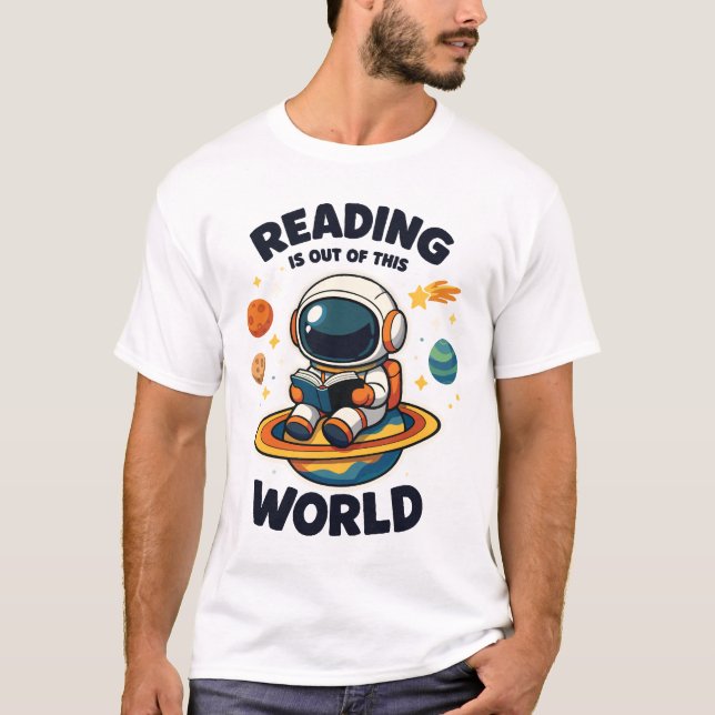 Reading is out of this world T-Shirt (Front)