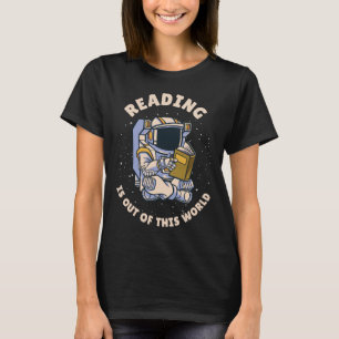 Reading Is Out Of This World T-Shirt