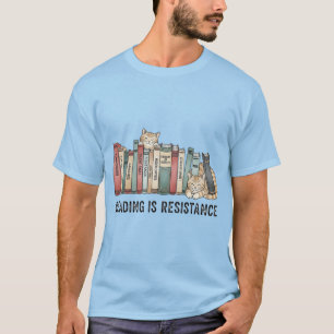 Reading Is Resistance Cat & Books  –T-Shirt T-Shirt
