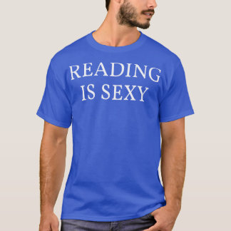 Reading Is Sexy I T-Shirt