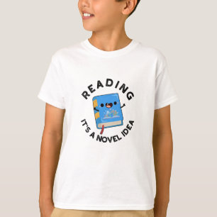 Reading It's A Novel Idea Funny Book Pun T-Shirt