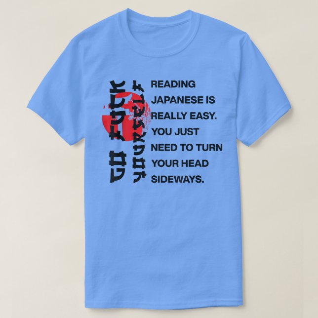 Reading Japanese Is Easy  T-Shirt (Design Front)