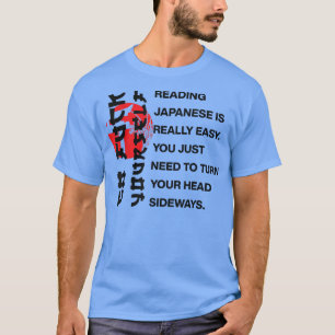 Reading Japanese Is Easy T-Shirt