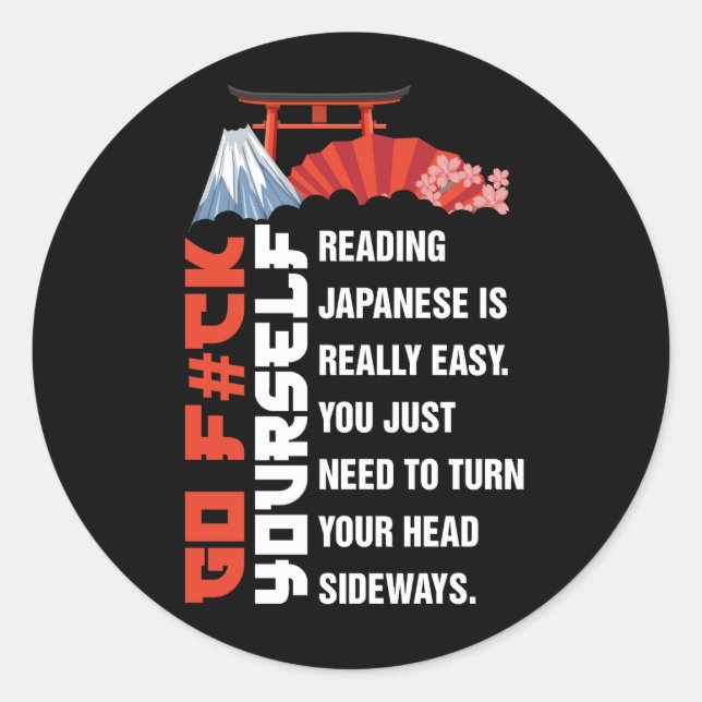 Reading Japanese Really Easy Student Quotes Go Fck Classic Round Sticker (Front)