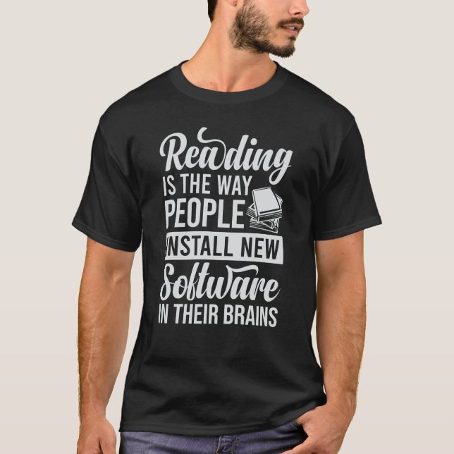 Reading  Like People Install New Software In Their T-Shirt (Front)