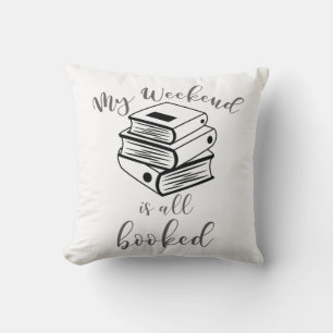 Reading Lover Book Nerd Reader Weekend All Booked Cushion